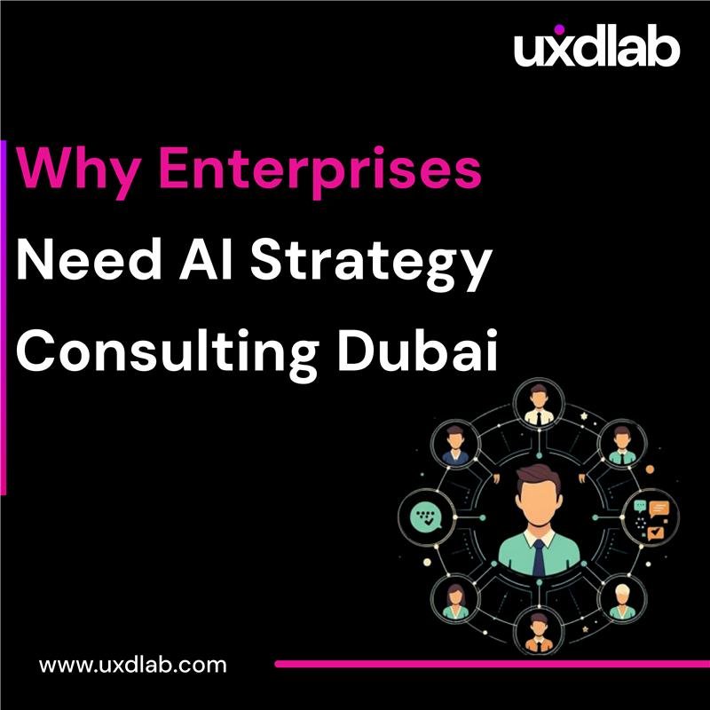 Why Enterprises Need AI Strategy Consulting in Dubai
